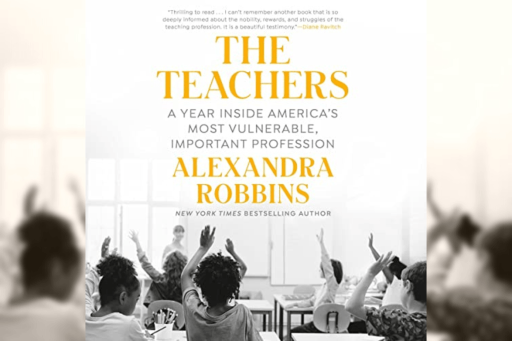 The Teachers by Alexandra Robbins