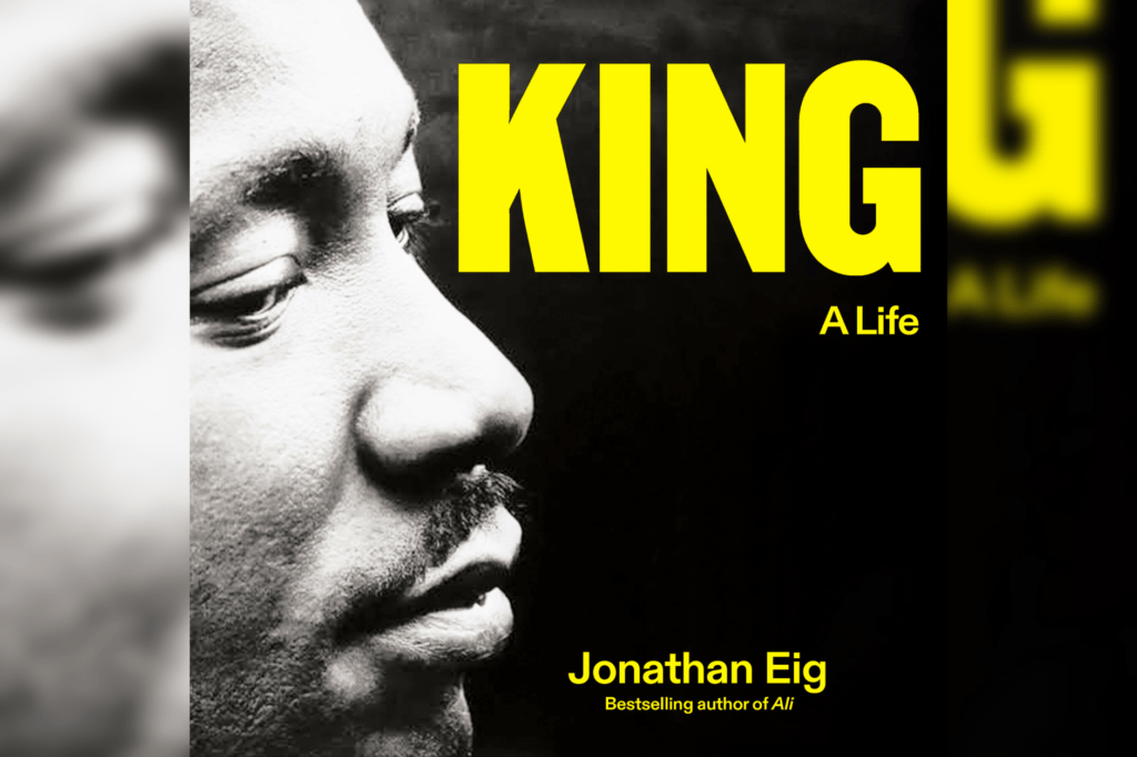 Martin Luther King Jr book "King: A Life" by Jonathan Eig