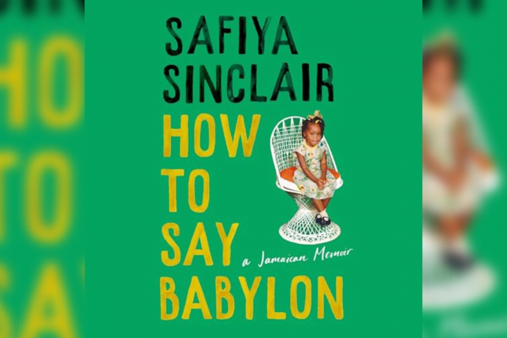 How To Say Babylon by Safiya Sinclair