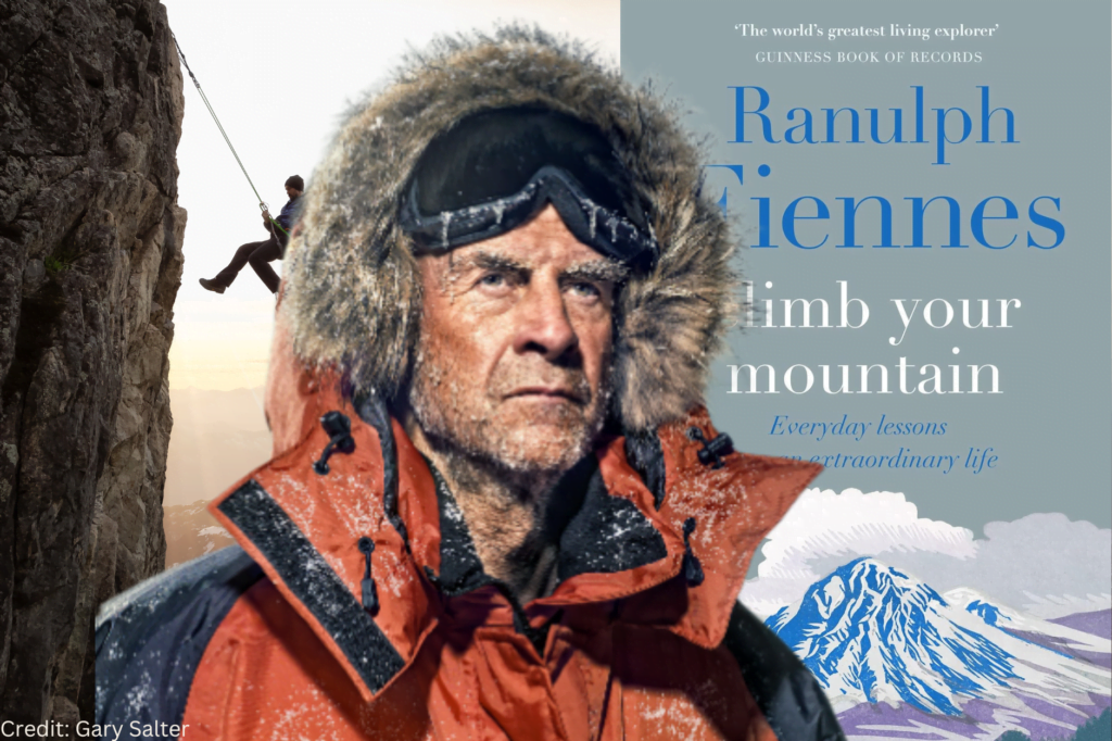 Sir Ranulph Fiennes on life lessons