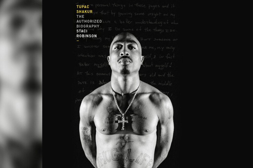 Tupac Shakur The Authorized Biography by Staci Robinson