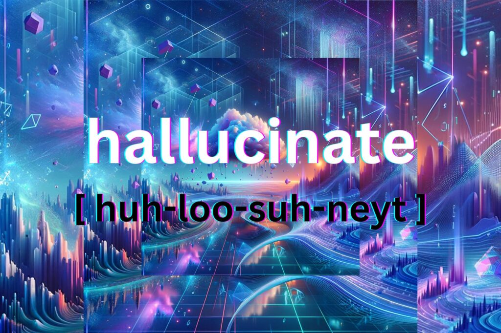 Dictionary.com Word of the Year 2023 'hallucinate'