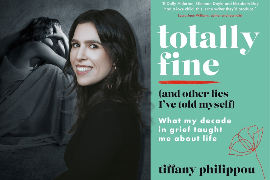 How to process grief with Totally Fine author Tiffany Philippou