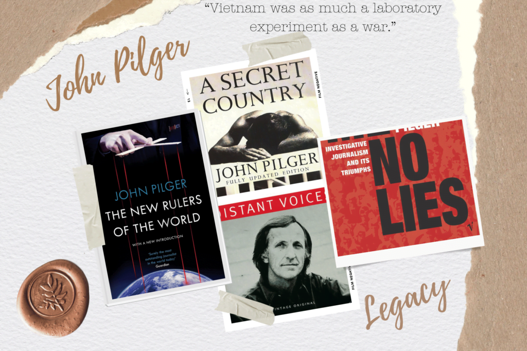 John Pilger books seen stuck down to scrap pieces of paper, with the words "John Pilger legacy" in gold, a gold stamp, and the quote "Vietnam was as much a laboratory experiment as a war."