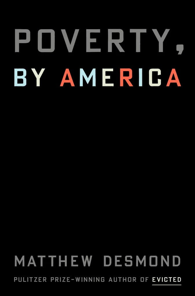 Poverty, By America by Matthew Desmond - Obama's summer reading