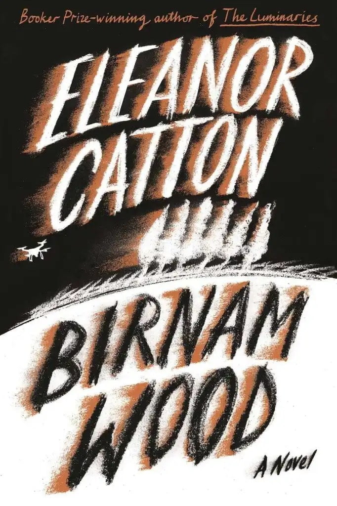 Birnham Wood by Eleanor Catton - Obama's summer reading