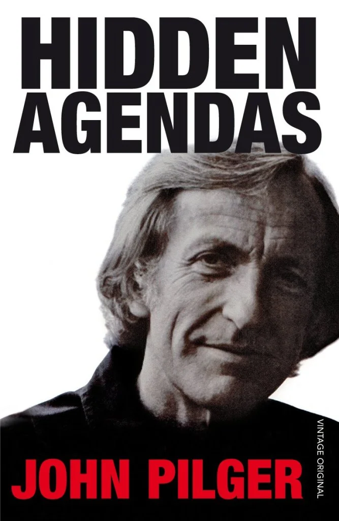Hidden Agendas by John Pilger