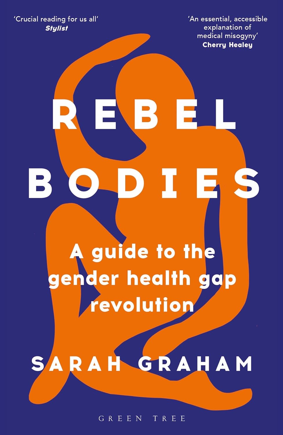 Best nonfiction books 2023: "Rebel Bodies: A guide to the gender health gap revolution" by Sarah Graham.
