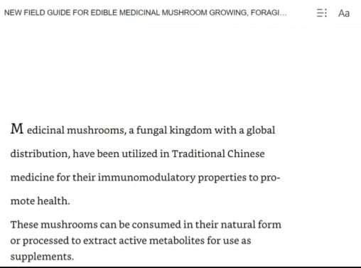 AI mushroom foraging books. Original text says: "Medicinal mushrooms, a fungal kingdom with a global distribution, have been utilized in Traditional Chinese medicine for their immunomodulatory properties to promote health. These mushrooms can be consumed in their natural form or processed to extract active metabolites for use as supplements."