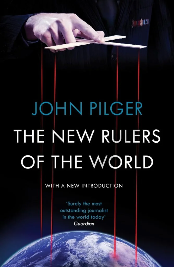 The New Rulers of the World by John Pilger books