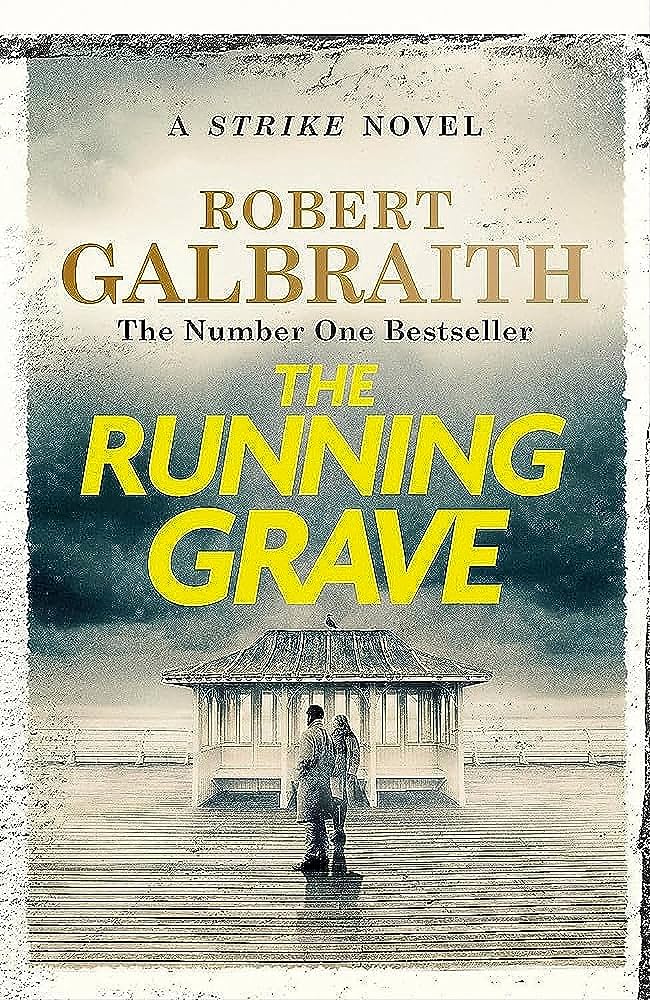 The Running Grave: Cormoran Strike Book 7 by J. K. Rowling. National Read a Book Day