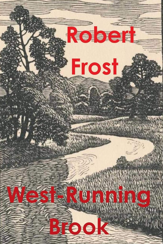 Public domain 2024 books: West-Running Brook by Robert Frost