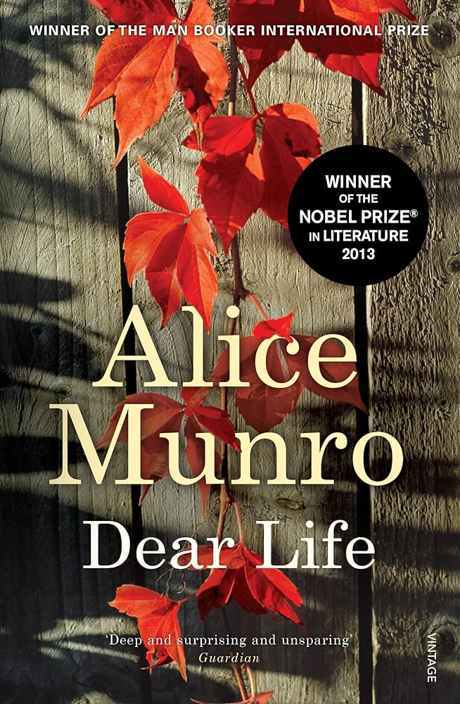 Dear Life - Alice Munro: 12 famous works, short stories, Nobel Prize book