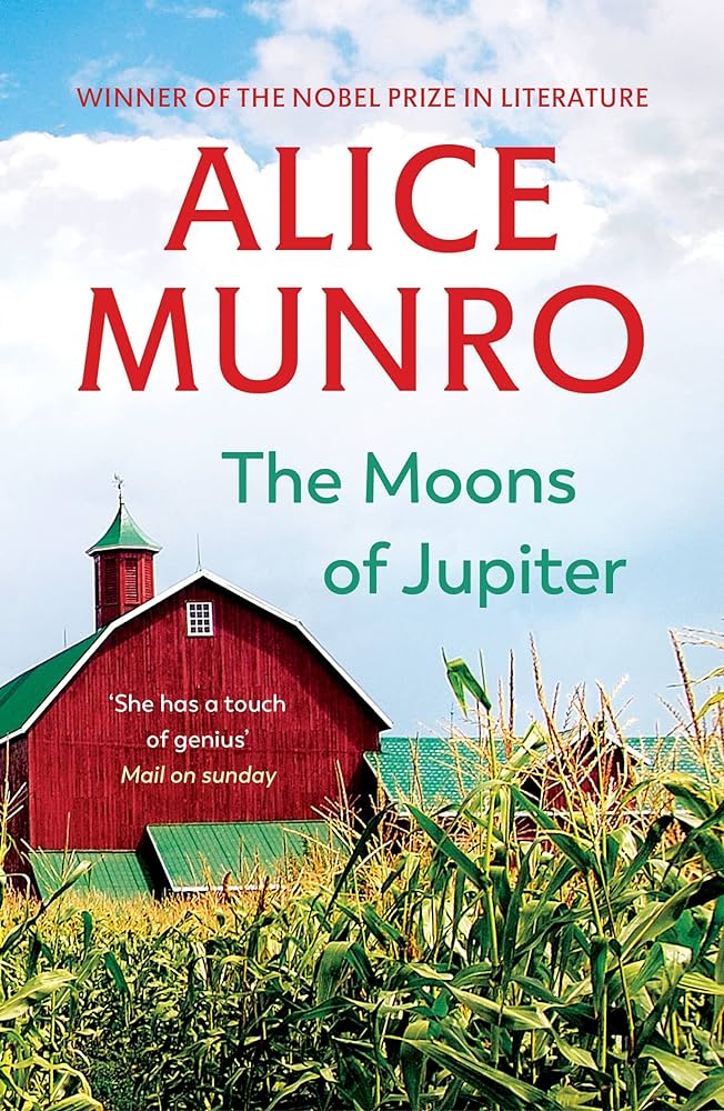 The Moons of Jupiter - Alice Munro: 12 famous works, short stories, Nobel Prize book