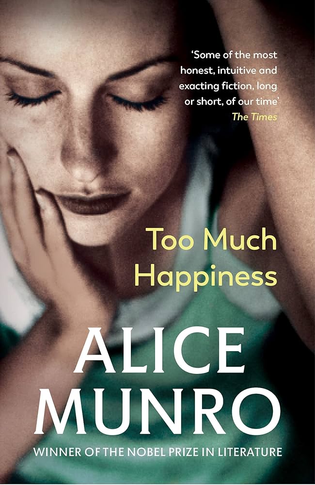Too Much Happiness - Alice Munro: 12 famous works, short stories, Nobel Prize book